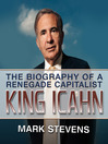 King Icahn (MP3): The Biography of a Renegade Capitalist